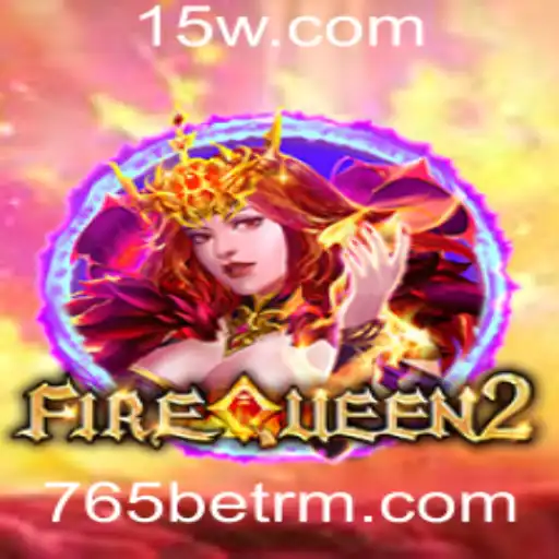 Descubra a Aventura Mística de FireQueen2 com 765bet